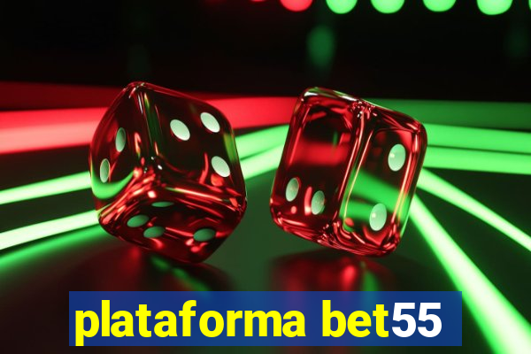 plataforma bet55
